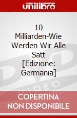 10 Milliarden-Wie Werden Wir Alle Satt [Edizione: Germania] dvd
