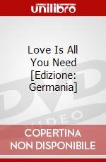 Love Is All You Need [Edizione: Germania] dvd
