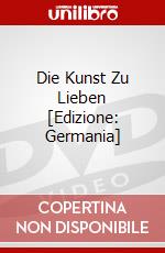Die Kunst Zu Lieben [Edizione: Germania] dvd