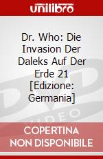 Dr. Who: Die Invasion Der Daleks Auf Der Erde 21 [Edizione: Germania] dvd
