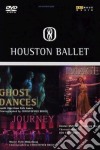 Houston Ballet - Image / Journey / Ghost Dances dvd