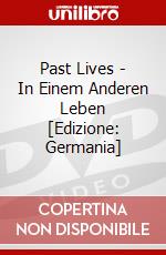Past Lives - In Einem Anderen Leben [Edizione: Germania] dvd
