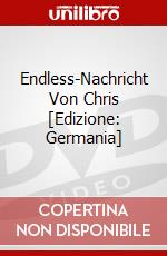 Endless-Nachricht Von Chris [Edizione: Germania] dvd
