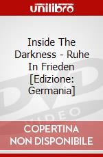 Inside The Darkness - Ruhe In Frieden [Edizione: Germania] dvd