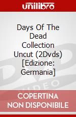 Days Of The Dead Collection Uncut (2Dvds) [Edizione: Germania] dvd