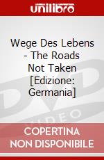 Wege Des Lebens - The Roads Not Taken [Edizione: Germania] dvd