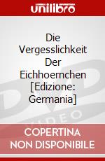 Die Vergesslichkeit Der Eichhoernchen [Edizione: Germania] dvd