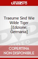 Traeume Sind Wie Wilde Tiger [Edizione: Germania] dvd