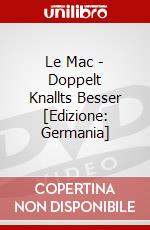Le Mac - Doppelt Knallts Besser [Edizione: Germania] dvd