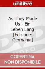 As They Made Us - Ein Leben Lang [Edizione: Germania] dvd