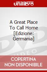 A Great Place To Call Home [Edizione: Germania] dvd