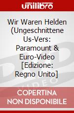 Wir Waren Helden (Ungeschnittene Us-Vers: Paramount & Euro-Video [Edizione: Regno Unito] dvd