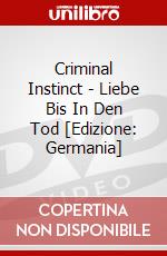 Criminal Instinct - Liebe Bis In Den Tod [Edizione: Germania] dvd