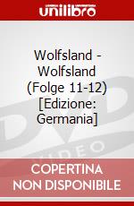 Wolfsland - Wolfsland (Folge 11-12) [Edizione: Germania] dvd