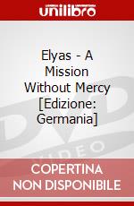 Elyas - A Mission Without Mercy [Edizione: Germania] dvd