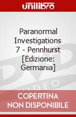 Paranormal Investigations 7 - Pennhurst  [Edizione: Germania] dvd