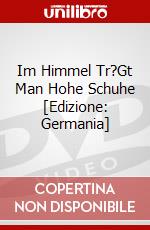 Im Himmel Tr?Gt Man Hohe Schuhe [Edizione: Germania] dvd