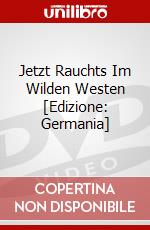 Jetzt Rauchts Im Wilden Westen [Edizione: Germania] dvd