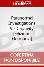 Paranormal Investigations 9 - Captivity [Edizione: Germania] dvd