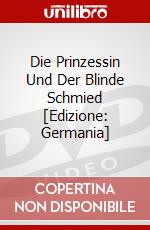 Die Prinzessin Und Der Blinde Schmied [Edizione: Germania] dvd
