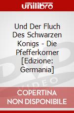 Und Der Fluch Des Schwarzen Konigs - Die Pfefferkorner [Edizione: Germania] dvd