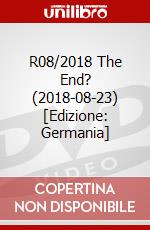 R08/2018 The End? (2018-08-23) [Edizione: Germania] dvd