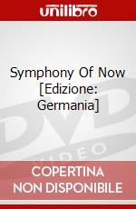 Symphony Of Now [Edizione: Germania] dvd