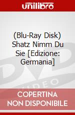 (Blu-Ray Disk) Shatz Nimm Du Sie [Edizione: Germania] brd