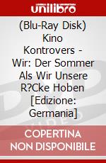 (Blu-Ray Disk) Kino Kontrovers - Wir: Der Sommer Als Wir Unsere R?Cke Hoben [Edizione: Germania] brd