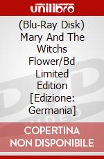 (Blu-Ray Disk) Mary And The Witchs Flower/Bd Limited Edition [Edizione: Germania] brd