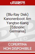 (Blu-Ray Disk) Kanonenboot Am Yangtse-Kiang [Edizione: Germania] brd