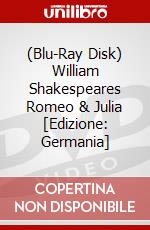 (Blu-Ray Disk) William Shakespeares Romeo & Julia [Edizione: Germania] brd