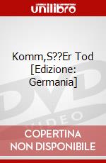 Komm,S??Er Tod [Edizione: Germania] dvd