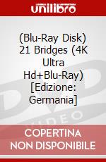 (Blu-Ray Disk) 21 Bridges (4K Ultra Hd+Blu-Ray) [Edizione: Germania] brd