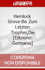 Hemlock Grove-Bis Zum Letzten Tropfen,Die [Edizione: Germania] dvd