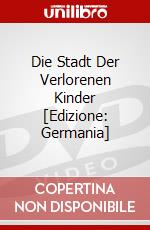 Die Stadt Der Verlorenen Kinder [Edizione: Germania] dvd