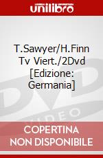 T.Sawyer/H.Finn Tv Viert./2Dvd [Edizione: Germania] dvd