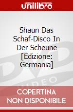 Shaun Das Schaf-Disco In Der Scheune [Edizione: Germania] dvd