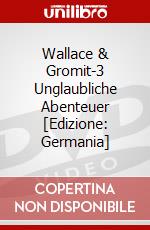 Wallace & Gromit-3 Unglaubliche Abenteuer [Edizione: Germania] dvd