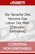 Die Sprache Des Herzens-Das Leben Der Mari [Edizione: Germania] dvd