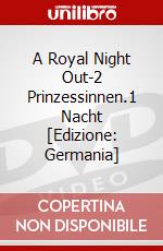 A Royal Night Out-2 Prinzessinnen.1 Nacht [Edizione: Germania] dvd
