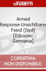 Armed Response-Unsichtbarer Feind (Dvd) [Edizione: Germania] dvd