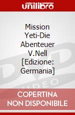 Mission Yeti-Die Abenteuer V.Nell [Edizione: Germania] dvd