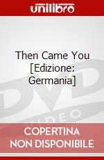 Then Came You [Edizione: Germania] dvd