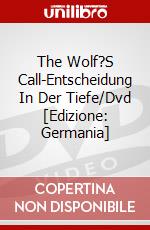 The Wolf?S Call-Entscheidung In Der Tiefe/Dvd [Edizione: Germania] dvd