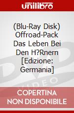 (Blu-Ray Disk) Offroad-Pack Das Leben Bei Den H?Rnern [Edizione: Germania] brd