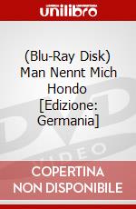 (Blu-Ray Disk) Man Nennt Mich Hondo [Edizione: Germania] brd