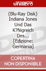 (Blu-Ray Disk) Indiana Jones Und Das K?Nigreich Des... [Edizione: Germania] brd