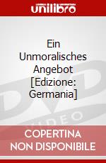 Ein Unmoralisches Angebot [Edizione: Germania] dvd