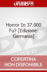 Horror In 37.000 Fu? [Edizione: Germania] dvd